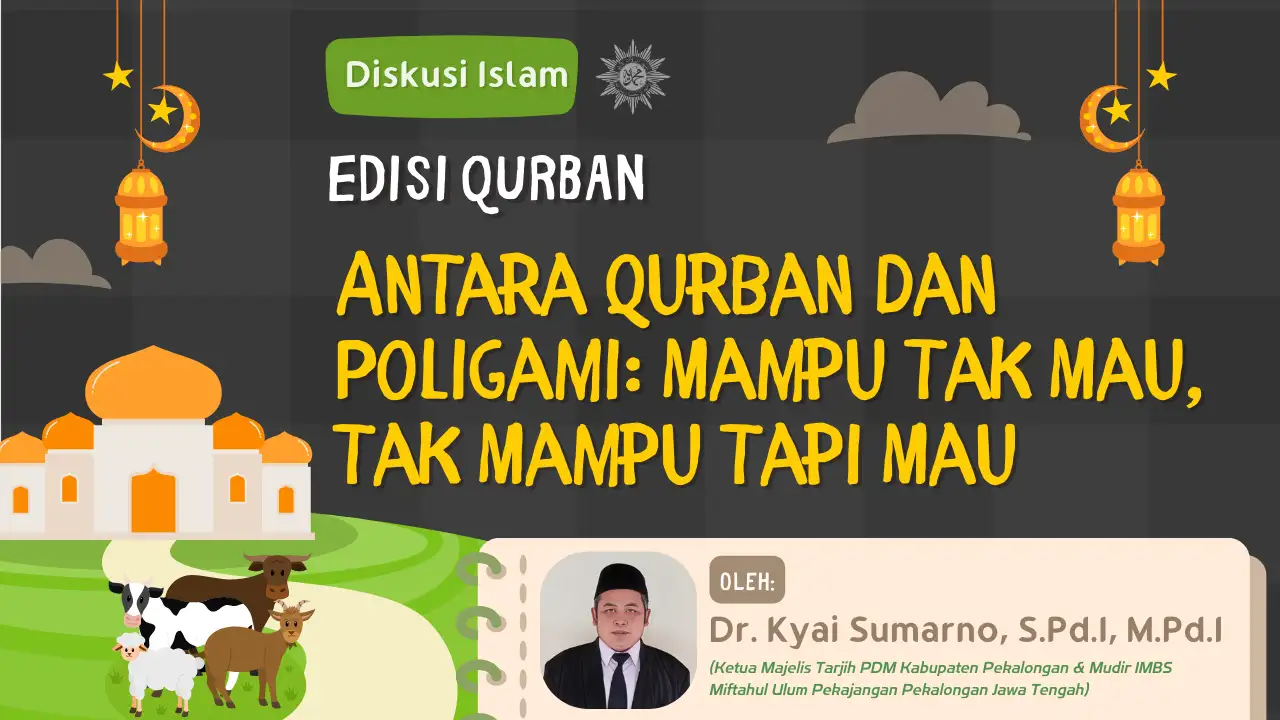 Antara Qurban dan Poligami: Mampu Tak Mau, Tak Mampu Tapi Mau